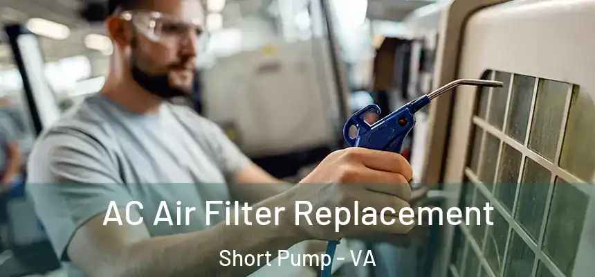  AC Air Filter Replacement Short Pump - VA