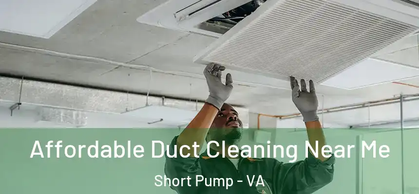 Affordable Duct Cleaning Near Me Short Pump - VA