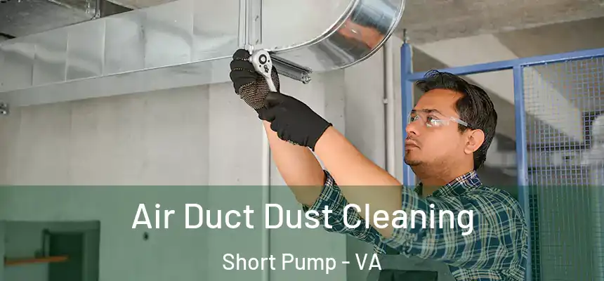 Air Duct Dust Cleaning Short Pump - VA