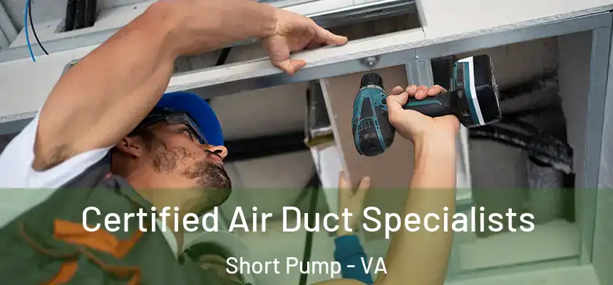 Certified Air Duct Specialists Short Pump - VA