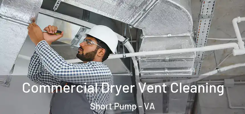  Commercial Dryer Vent Cleaning Short Pump - VA