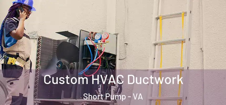  Custom HVAC Ductwork Short Pump - VA