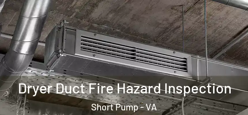  Dryer Duct Fire Hazard Inspection Short Pump - VA