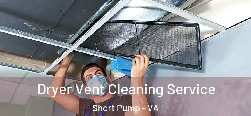 Dryer Vent Cleaning Service Short Pump - VA
