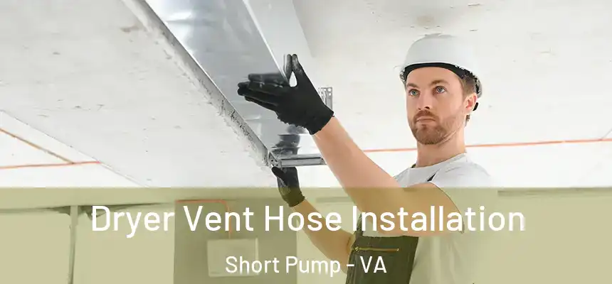 Dryer Vent Hose Installation Short Pump - VA