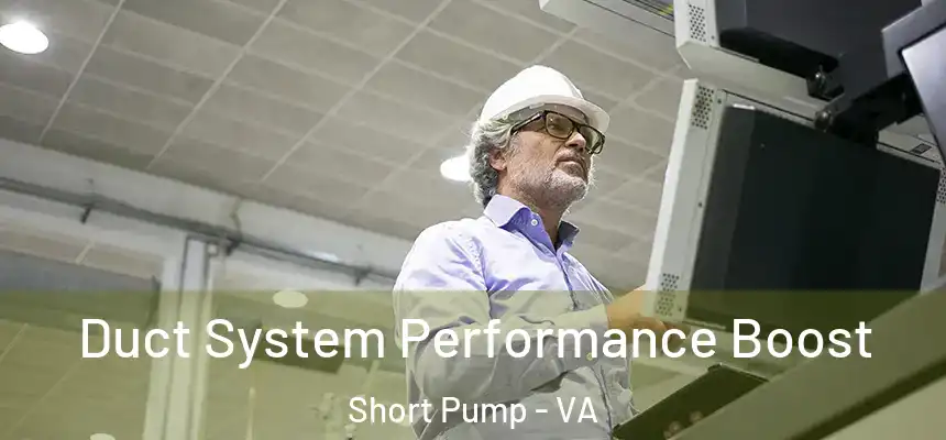  Duct System Performance Boost Short Pump - VA