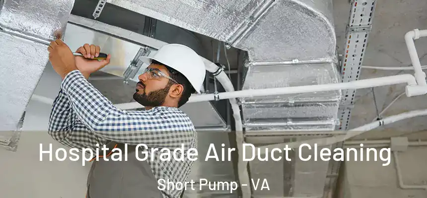 Hospital Grade Air Duct Cleaning Short Pump - VA