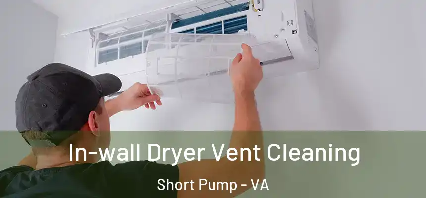 In-wall Dryer Vent Cleaning Short Pump - VA