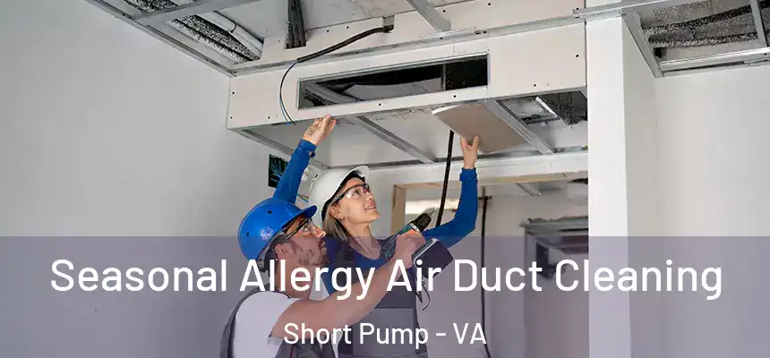  Seasonal Allergy Air Duct Cleaning Short Pump - VA